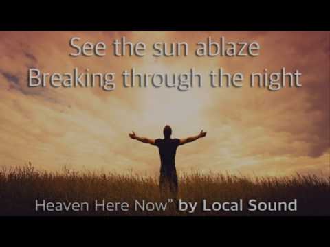 Heaven Here Now - Local Sound