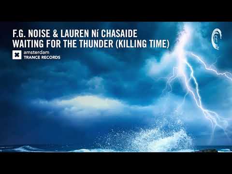 VOCAL TRANCE: F.G. Noise & Lauren Ní Chasaide - Waiting For The Thunder (Killing Time)