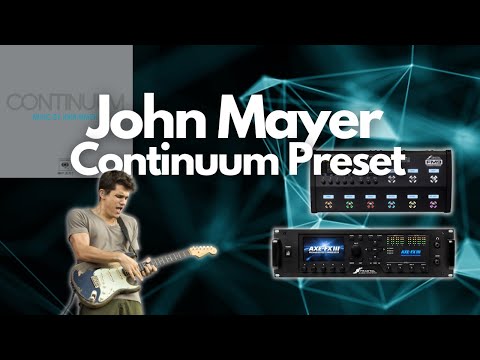 Fractal John Mayer ‘Eras’ Preset Demo (FM9/AXE III) | Continuum