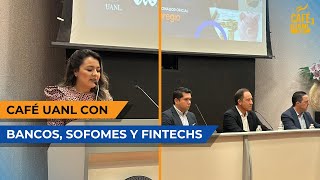 Café UANL con Bancos, Sofomes y Fintechs | 2025