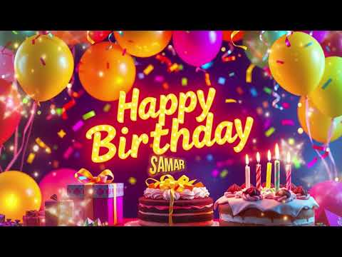 Samar Happy Birthday Song | Wish You Happy Birthday | Happy Birthday To You Samar | Birthday Songs