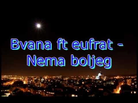 Bvana Ft Eufrat - Nema boljeg(Serbianhiphop)
