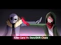 Killer Sans Vs StoryShift Chara Animation