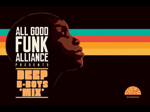 All Good Funk Alliance--Deep B-Boys Mix