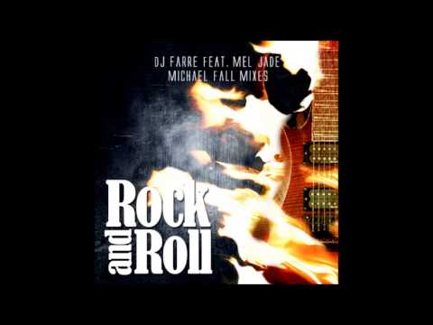 DJ Farre Feat. Mel Jade - Rock And Roll (Michael Fall remix)