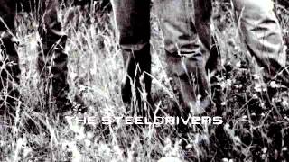 The Steeldrivers    Heaven Sent