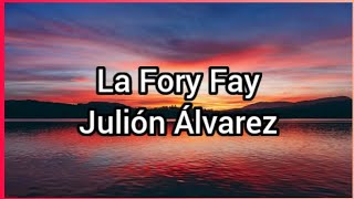 La Fory Fay | Julión Álvarez