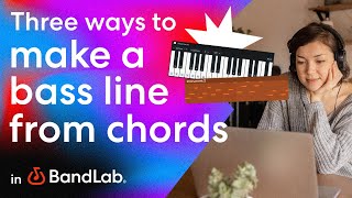 3 ways to make a bass line from chords with BandLab's free web Studio (BandLab Tutorial)