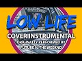 Low Life (Cover Instrumental) [In the Style of Future feat. The Weeknd]