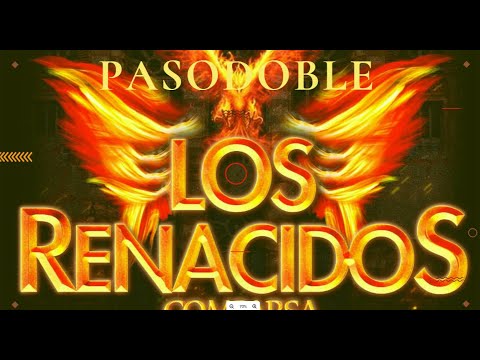 Pasodoble con Letra "Dicen". Comparsa "Los Renacidos" (2022)