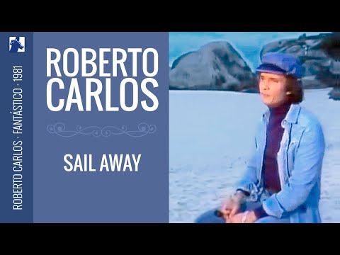 Sail Away - Roberto Carlos