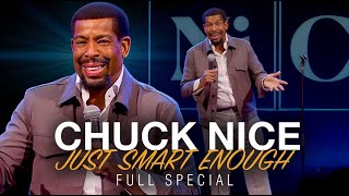 Chuck Nice: Just Smart Enough | Full Comedy Special