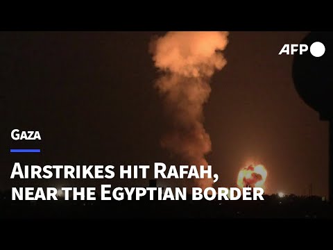 Airstrikes hit Rafah, near the Egyptian border | AFP
