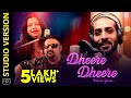Dheere Dheere | Studio Version | Odia Music Album | Rituraj Mohanty | Tapu Mishra | Goodly Rath