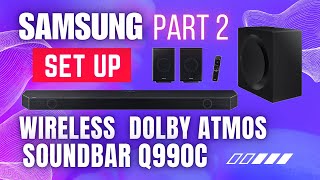 Samsung Q990C Soundbar Set-Up Part- 2