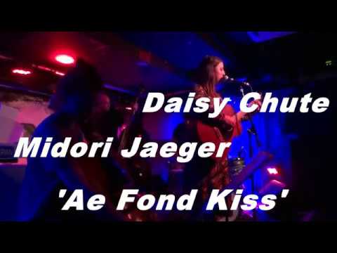 Daisy Chute with Midori Jaeger - Ae Fond Kiss (Robert Burns)