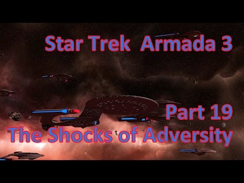 Star Trek  Armada 3 Part 19 The Shocks of Adversity