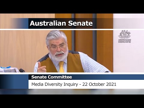 Senate Committee - Environment and Communications - 22 October 2021 (Media Diversity Inquiry)