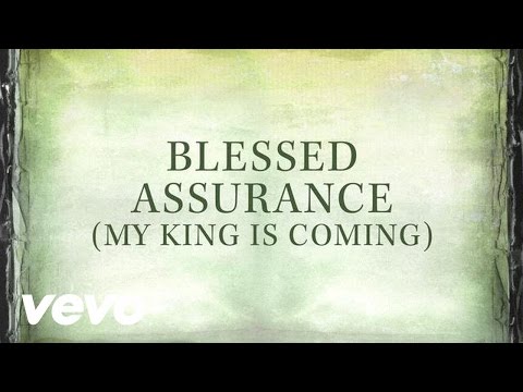 Blessed Assurance (My King Is Coming) [Lyrics]