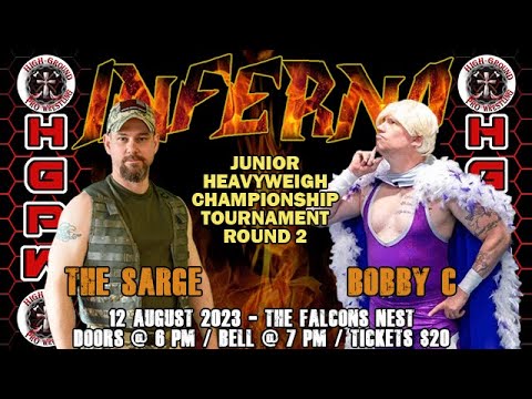 HGPW "INFERNO" - HGPW JUNIOR HEAVYWEIGHT CHAMPIONSHIP TOURNAMENT - THE SARGE vs. BOBBY C