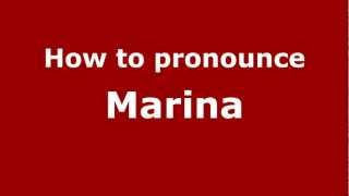 How to pronounce Marina