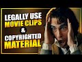 Fair Use Legally Use Movie Clips Copyrighted Material In Your YouTube Videos