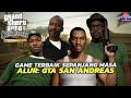 Cerita Lengkap Game Terbaik Sepanjang Masa Seluruh Alur Cerita GTA San Andreas
