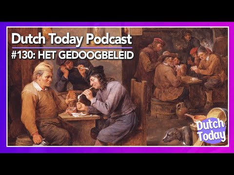 Wat is het gedoogbeleid? - Dutch Today Podcast #130 (A2)