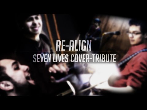 7Lives - Re-Align Cover and Tribute