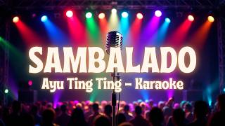 Download lagu Ayu Ting Ting – Sambalado (Karaoke Lirik) | Karaoke HD Buat Nyanyi & Joget 🎤 By SquidNT mp3 Download lagu Ayu Ting Ting – Sambalado (Karaoke Lirik) | Karaoke HD Buat Nyanyi & Joget 🎤 By SquidNT mp3