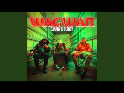 Wagwan (feat. Blznct)