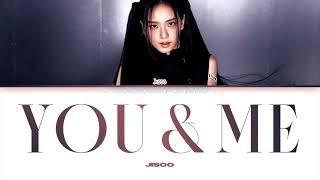 Jisoo – You & Me (Lyrics)