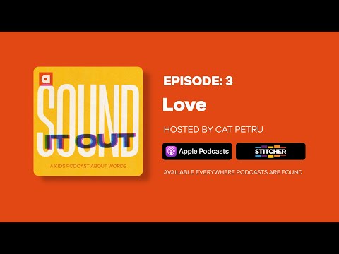 Sound It Out | Episode 3: Love