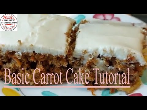 BASIC CARROT CAKE TUTORIAL FOR BEGINNERS. @PAULINA'S KITCHEN CANADA.