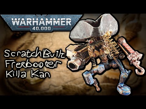 Scratch Built - 40k - Ork - Killa Kan - FreeBooter