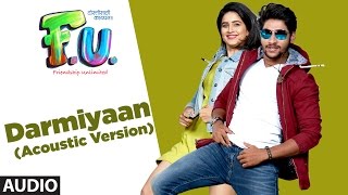 Darmiyaan (Acoustic Version) Full Audio Song |  F.U (Friendship Unlimited) | Vishal Mishra