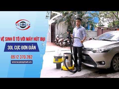 Vệ sinh ô tô với máy hút bụi 30L cực kỳ đơn giản