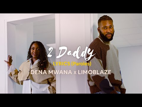 Dena Mwana -  2DADDY (feat. LIMOBLAZE) [Official lyrics video]