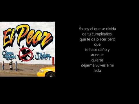 El Peor   Chyno Miranda J Balvin   Letra official
