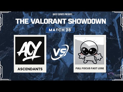 Ascendants vs Full Focus Fast Lose | Round 04 Match 28