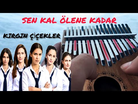 KIRGIN ÇİÇEKLER DİZİ MÜZİĞİ - ( SEN KAL ÖLENE KADAR ) - Kalimba Cover