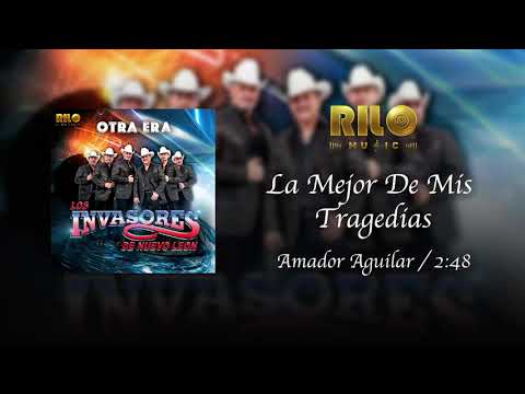 Los Invasores de Nuevo León - La Mejor De Mis Tragedias