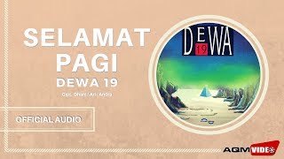 Download lagu Dewa 19 - Selamat Pagi |  Audio mp3
