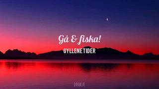 Gå &amp; fiskar! - Gyllene Tider  (sub español)