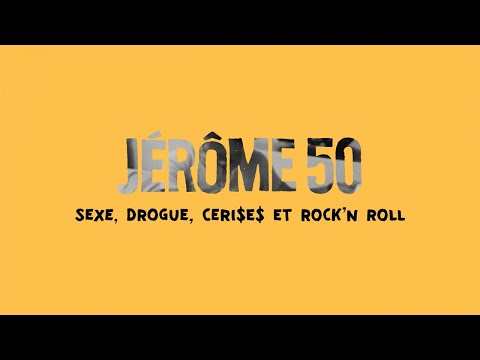 Jérôme 50 - Sexe, drogue, ceri$e$ & rock n' roll [version officielle avec paroles]