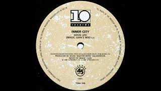 Inner City - Good Life (Magic Juan&#39;s Mix)