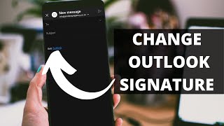 How to update your Outlook signature on your phone