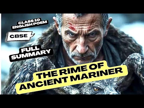 The Rime of the Ancient Mariner | Samuel Taylor Coleridge | CBSE Class 10 English Poem Full Summary