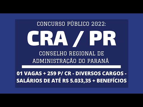 Aberto Concurso Público do CRA / PR - 2022: Vários Cargos - 260 vagas - Oportunidades em Curitiba