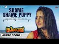 Shame Shame Puppy Audio Song Autoraja Golden Ganesh Bhama Arjun Janya Priya Himesh